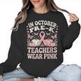 In October Pre-K Teachers Wear Pink Ribbon Breast Cancer Women Crewneck Sweatshirt, trending gift