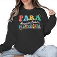 Para Paraprofessional Dream Crew Team Back To School Teacher Women Crewneck Sweatshirt, trending gift Para Paraprofessional Dream Crew Team Back To School Teacher Women Crewneck Sweatshirt, trending gift