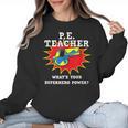 PE Physical Education Teacher Superhero Power School Women Crewneck Sweatshirt, Pe Teacher Gifts, trending gift