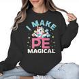 PE Teacher Unicorn I Make PE Magical Women Crewneck Sweatshirt, Pe Teacher Gifts, trending gift PE Teacher Unicorn I Make PE Magical Women Crewneck Sweatshirt, Pe Teacher Gifts, trending gift