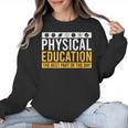 Physical Education Best Part Of The Day Phys Ed Teacher Women Crewneck Sweatshirt, trending gift Physical Education Best Part Of The Day Phys Ed Teacher Women Crewneck Sweatshirt, trending gift