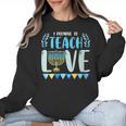 I Promise To Teach Love Hanukkah Chanukah Jewish Teacher Women Crewneck Sweatshirt, trending gift