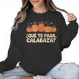Que Pasa Calabaza Spanish Teacher Bilingual Pumpkin Women Women Crewneck Sweatshirt, trending gift Que Pasa Calabaza Spanish Teacher Bilingual Pumpkin Women Women Crewneck Sweatshirt, trending gift