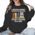 I Rescue Books Trapped In The Bookstore Book Teacher For Men Women Women Crewneck Sweatshirt, trending gift