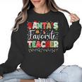 Santas Favorite Teacher Christmas Matching Xmas Men Women Women Crewneck Sweatshirt, trending gift