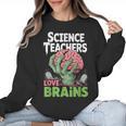 Science Teachers Love Brains Shirt Men Women Halloween Women Crewneck Sweatshirt, Science Teacher Gifts, trending gift