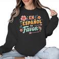 Spanish Teacher Maestra Dimelo En Espanol Por Favor Women Crewneck Sweatshirt, trending gift
