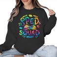 Special Education Teacher Sped Squad SPED Teacher Tie Dye Women Crewneck Sweatshirt, trending gift Special Education Teacher Sped Squad SPED Teacher Tie Dye Women Crewneck Sweatshirt, trending gift