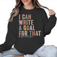 Special Education Teacher I Can Write A Goal For That Sped Women Crewneck Sweatshirt, trending gift Special Education Teacher I Can Write A Goal For That Sped Women Crewneck Sweatshirt, trending gift