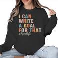 Special Education I Can Write A Goal For That Sped Teacher Women Crewneck Sweatshirt, trending gift Special Education I Can Write A Goal For That Sped Teacher Women Crewneck Sweatshirt, trending gift