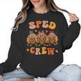 Sped Teacher Crew Thanksgiving Special Education Teacher Women Crewneck Sweatshirt, trending gift Sped Teacher Crew Thanksgiving Special Education Teacher Women Crewneck Sweatshirt, trending gift