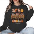 Sped Teacher Gobble Squad Thanksgiving Special Education Women Crewneck Sweatshirt, trending gift Sped Teacher Gobble Squad Thanksgiving Special Education Women Crewneck Sweatshirt, trending gift