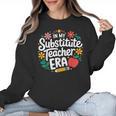 In My Substitute Teacher Era Women Crewneck Sweatshirt, trending gift
