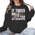 It Takes Balls To Teach Pe Teacher Chaos Coordinator US Flag Women Crewneck Sweatshirt, Pe Teacher Gifts, trending gift It Takes Balls To Teach Pe Teacher Chaos Coordinator US Flag Women Crewneck Sweatshirt, Pe Teacher Gifts, trending gift