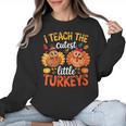 I Teach The Cutest Little Turkeys Teacher Thanksgiving Women Crewneck Sweatshirt, trending gift I Teach The Cutest Little Turkeys Teacher Thanksgiving Women Crewneck Sweatshirt, trending gift