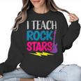 I Teach Rockstars Tee Orchestra Music Teacher Back To School Women Crewneck Sweatshirt, trending gift I Teach Rockstars Tee Orchestra Music Teacher Back To School Women Crewneck Sweatshirt, trending gift