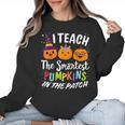 I Teach The Smartest Pumpkins The Patch Teacher Fall Season For Men Women Kids Women Crewneck Sweatshirt, trending gift I Teach The Smartest Pumpkins The Patch Teacher Fall Season For Men Women Kids Women Crewneck Sweatshirt, trending gift