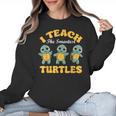 I Teach The Smartest Turtles Thanksgiving Proud Teacher Job Women Crewneck Sweatshirt, trending gift