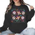 Teach Teacher Dia De Los Muertos Day Of The Dead Sugar Skull Women Crewneck Sweatshirt, trending gift