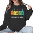 Teacher The Coolest Element Chemistry Periodic Table Science Women Crewneck Sweatshirt, Science Teacher Gifts, trending gift