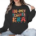 In My Teacher Era First Day Of School Back To School Retro Women Crewneck Sweatshirt, trending gift In My Teacher Era First Day Of School Back To School Retro Women Crewneck Sweatshirt, trending gift