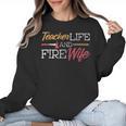 Teacher And Firefighter Wife Shirt Teacher Life Fire Wife Women Crewneck Sweatshirt, trending gift Teacher And Firefighter Wife Shirt Teacher Life Fire Wife Women Crewneck Sweatshirt, trending gift