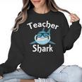 Teacher Shark Teacher For Men Women Women Crewneck Sweatshirt, trending gift Teacher Shark Teacher For Men Women Women Crewneck Sweatshirt, trending gift