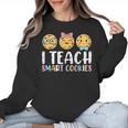 Teacher I Teach Smart Cookies For Men Women Kids Women Crewneck Sweatshirt, trending gift Teacher I Teach Smart Cookies For Men Women Kids Women Crewneck Sweatshirt, trending gift