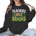 Teachers Love Brains Halloween Teacher Zombie Women Crewneck Sweatshirt, trending gift Teachers Love Brains Halloween Teacher Zombie Women Crewneck Sweatshirt, trending gift