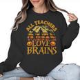 All Teachers Love Brains School Halloween Costume Women Crewneck Sweatshirt, trending gift