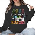 Teachers I Love My Job For All The Little Reasons Teacher Women Crewneck Sweatshirt, trending gift Teachers I Love My Job For All The Little Reasons Teacher Women Crewneck Sweatshirt, trending gift