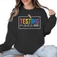 Testing Mode On Testing Day Motivational Teacher Kids Women Crewneck Sweatshirt, trending gift Testing Mode On Testing Day Motivational Teacher Kids Women Crewneck Sweatshirt, trending gift