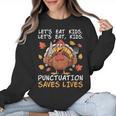Thanksgiving Teacher Turkey Lets Eat Kids Punctuation Women Crewneck Sweatshirt, trending gift