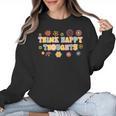Think Happy Thoughts Teens Spring Positive Message Teachers For Men Women Girls Kids Women Crewneck Sweatshirt, trending gift
