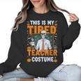 This Is My Tired Teacher Costume Halloween Costumes Women Crewneck Sweatshirt, trending gift