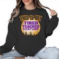 This Is My Tired Teacher Costume Halloween Teachers Women Crewneck Sweatshirt, trending gift