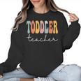 Toddler Teacher Retro Groovy Women Happy First Day Of School Women Crewneck Sweatshirt, Groovy Teacher Gifts, trending gift Toddler Teacher Retro Groovy Women Happy First Day Of School Women Crewneck Sweatshirt, Groovy Teacher Gifts, trending gift