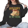 History Is Kind Of My Thing Historian Historic Teacher Job Women Crewneck Sweatshirt, History Teacher Gifts, trending gift History Is Kind Of My Thing Historian Historic Teacher Job Women Crewneck Sweatshirt, History Teacher Gifts, trending gift