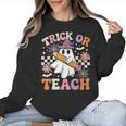 Trick Or Teach Groovy Teacher Halloween Retro Ghost Women Crewneck Sweatshirt, Groovy Teacher Gifts, trending gift