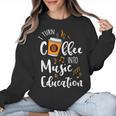 I Turn Coffee Into Music Education Music Teacher Women Crewneck Sweatshirt, trending gift I Turn Coffee Into Music Education Music Teacher Women Crewneck Sweatshirt, trending gift