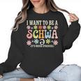 I Want To Be A Schwa It's Never Stressed Reading Teacher Women Crewneck Sweatshirt, trending gift I Want To Be A Schwa It's Never Stressed Reading Teacher Women Crewneck Sweatshirt, trending gift