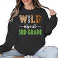 Wild About 3rd Grade Teacher Student Third Grade Zoo Safari Men Women Girls Kids Women Crewneck Sweatshirt, trending gift Wild About 3rd Grade Teacher Student Third Grade Zoo Safari Men Women Girls Kids Women Crewneck Sweatshirt, trending gift
