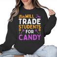 Will Trade Students For Candy Cute Halloween Costume Teacher For Men Women Kids Women Crewneck Sweatshirt, trending gift Will Trade Students For Candy Cute Halloween Costume Teacher For Men Women Kids Women Crewneck Sweatshirt, trending gift
