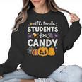 Will Trade Students For Candy Teacher Cute Halloween Women Crewneck Sweatshirt, trending gift Will Trade Students For Candy Teacher Cute Halloween Women Crewneck Sweatshirt, trending gift