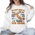 You Can't Scare Me I Teach 6th Grade Retro Teacher Halloween Women Crewneck Sweatshirt, trending gift You Can't Scare Me I Teach 6th Grade Retro Teacher Halloween Women Crewneck Sweatshirt, trending gift