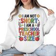 I'm Not Short I'm A Preschool Teacher Size Quote Women Women Crewneck Sweatshirt, trending gift I'm Not Short I'm A Preschool Teacher Size Quote Women Women Crewneck Sweatshirt, trending gift