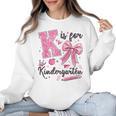 K Is For Kindergarten Teacher Coquette Bow Back To School Women Crewneck Sweatshirt, trending gift K Is For Kindergarten Teacher Coquette Bow Back To School Women Crewneck Sweatshirt, trending gift