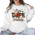 One Dope Teacher Women Crewneck Sweatshirt, trending gift One Dope Teacher Women Crewneck Sweatshirt, trending gift