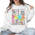 Para Paraprofessional Paraeducator Teacher Back To School Women Crewneck Sweatshirt, trending gift Para Paraprofessional Paraeducator Teacher Back To School Women Crewneck Sweatshirt, trending gift