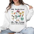 Silly Teacher Goose On The Loose School Out Summer Women Men Women Crewneck Sweatshirt, trending gift